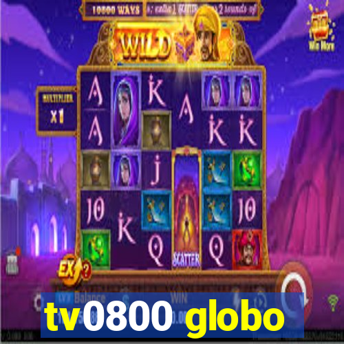 tv0800 globo